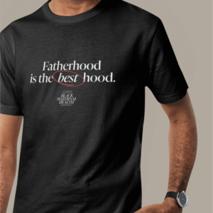Fatherhood is the Best Hood